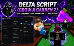 Delta Script Grow a Garden 2 Script